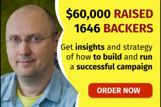 drive your crowdfunding campaign to success on kickstarter, indiegogo