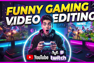 do funny gaming video editing for youtube and twitch