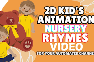 make 2d kids animation video and nursery rhymes for youtube automated channel