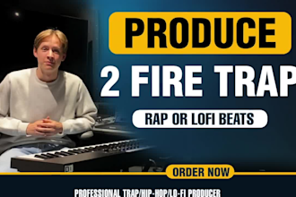 produce 2 fire trap, rap or lofi beats