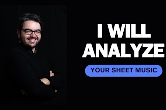 provide detailed and complete analysis of your sheet music
