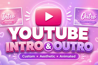 create an aesthetic youtube intro and outro animation