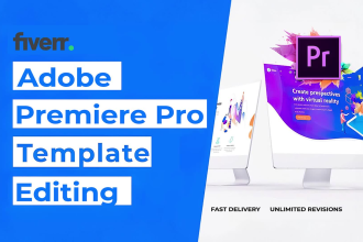 edit any premiere pro template or make a custom animation