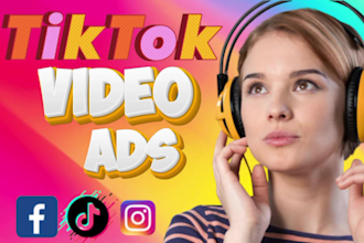 create tik tok video ads and  tiktok video ads, for products