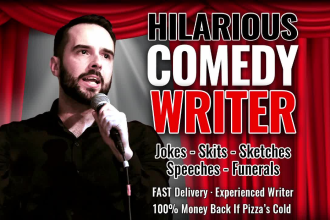 be your hilarious comedy writer