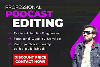 professionally edit your podcast audio, editing