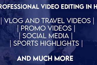 edit your youtube videos, travel videos, vlogs