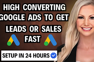 set up and manage highly converting google ads and adwords PPC campaigns setup