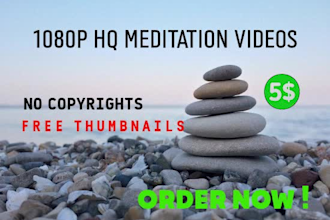 create  1080p HQ meditation 20 videos for youtube