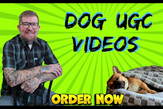 create engaging dog ugc videos for your brand, product, service
