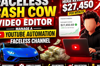 be faceless cash cow video editor, finance youtube  automation channel manager