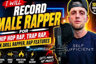 record male rapper for hip hop rap , trap rap, uk drill rapper, rap features