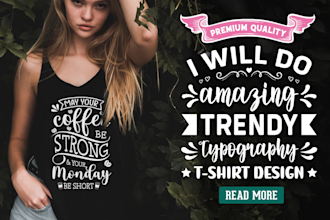 do amazing trendy typography t shirt design