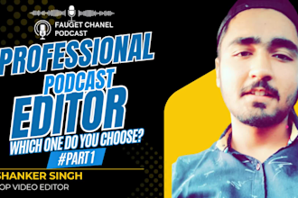 professionally edit your podcast video for youtube and social media