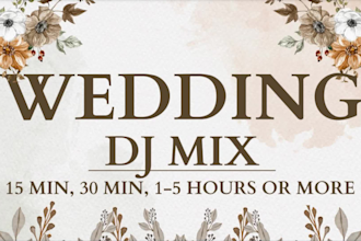 create a special dj mix for weddings, parties, quinces, etc