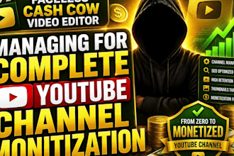 be faceless cash cow video editor, manage complete youtube channel monetisation