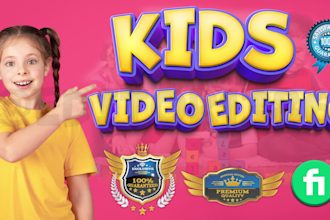 do eye catching kids video editing for youtube within 2 days