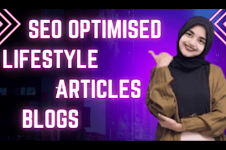 write SEO lifestyle blogs, fashion and beauty blogs and articles