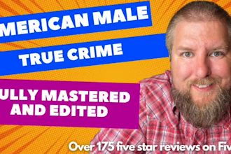 record an american male voice over for your true crime story
