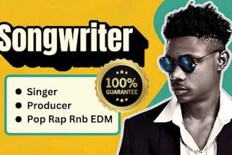 be your songwriter singer producer lyrics for pop, rap rnb