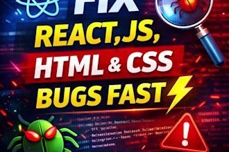 fix HTML, CSS, javascript and react bugs professionally