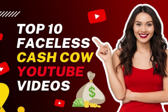 make top 10 cash cow faceless youtube videos