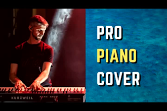 be your professional pianist to record your cover song