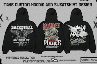 design unique hoodie and sweatshirt for you in 10 hours
