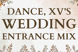 mix, mashup, edit music for a wedding entrance, choreography