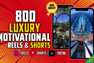 create 800 luxury motivational youtube shorts, and instagram reels