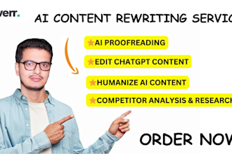 rewrite ai content edit chatgpt content and do ai proofreading  content editing