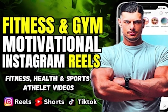 create viral gym, fitness motivational instagram reels, youtube shorts, tiktok