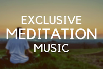 create exclusive relaxation and meditation music