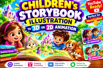 bring children storybook illustration idea to 3d or 2d animation youtube video