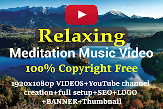 create youtube channel and 50 4k sleep, yoga, relaxing meditation music video