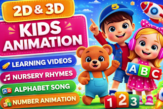create 2d 3d kids animation, nursery rhymes, alphabet and learning video