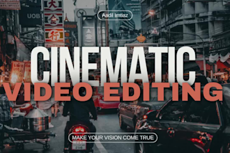 provide professional cinematic video editing for ads, events and more
