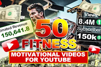 create 50 fitness and gym motivational videos for youtube