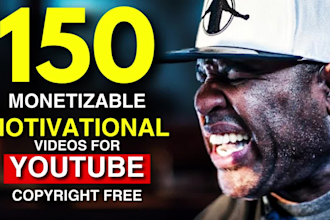 create 150 HD unique motivational video for youtube