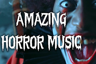 create amazing horror and suspense music for you