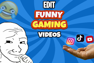 do a funny gaming video edit for youtube