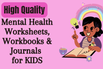 design mental health worksheets, workbooks, journals for kids