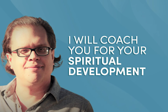 coach you for your spiritual development