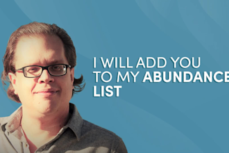 add you to my abundance list