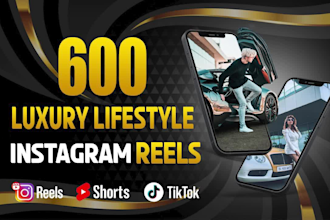 create 600 youtube luxury lifestyle motivational short reels