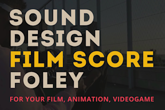 compose film score, sound design, and foley for your short film, animation, etc