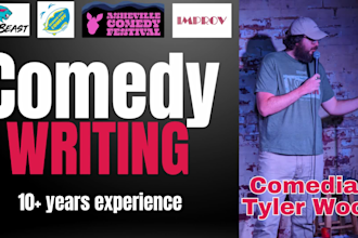 be your comedy script writer for comedy scripts or stand up
