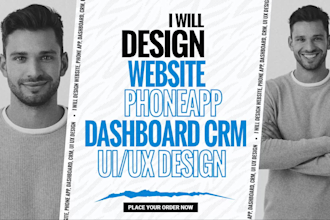 design UI UX for websites, mobile apps, dashboards