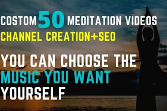 create 50 relaxing meditation music video for youtube