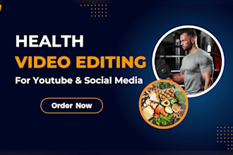 do professional, fitness and health video editing for youtube